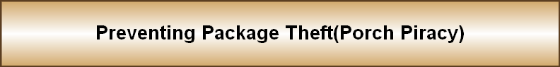 Preventing Package Theft(Porch Piracy)